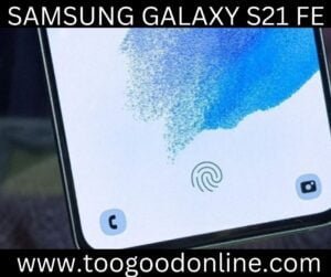 Samsung Galaxy S21 Fe 5G-Toogoodonline