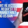 Is TikTok Facing a US Ban? Court Ruling and What's Next