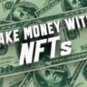 Unlock the Future: How to Make Money with NFTs in 2025