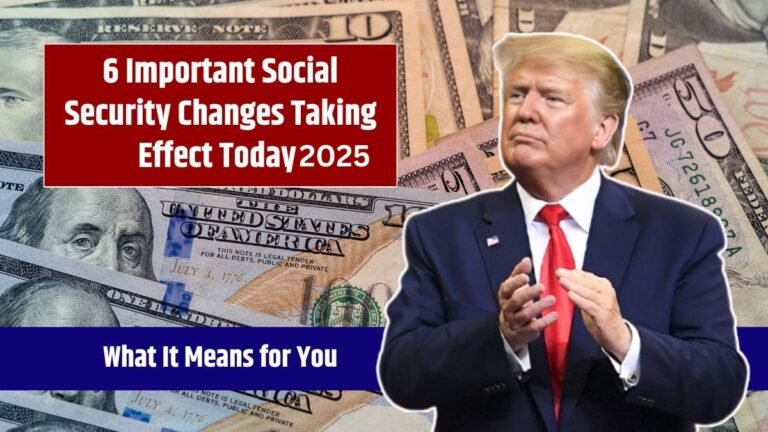 Top 6 Social Security Changes You Need to Know for 2025